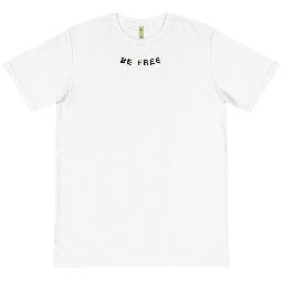 [01] BE FREE Organic T-Shirt